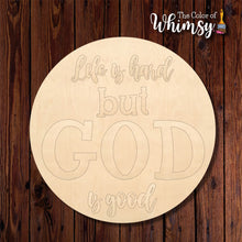 Load image into Gallery viewer, Life is Hard But GOD Round - Layered