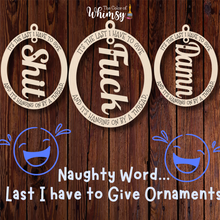 Load image into Gallery viewer, Last I Have to Give Ornament (Language Warning)