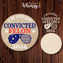Load image into Gallery viewer, Layered Convicted Felon 2024 Trump Sign