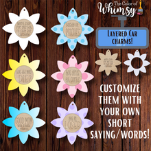 Load image into Gallery viewer, Funny Saying Flower Layered Car Charms (Option to Personalize)
