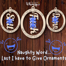 Load image into Gallery viewer, Last I Have to Give Ornament (Language Warning)