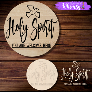 Holy Spirit You are Welcome Here Layered OR Etched