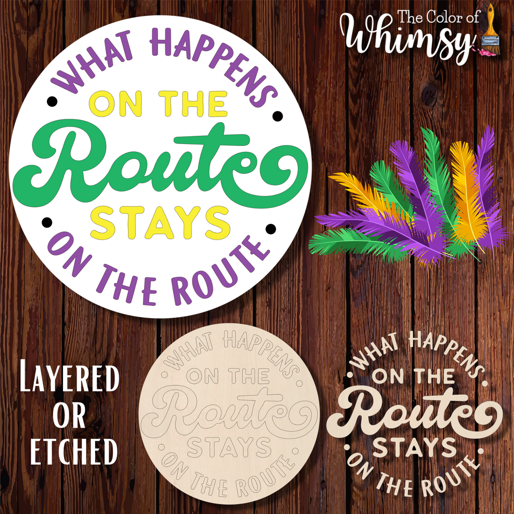 What Happens on the Route Mardi Gras Sign Etched or Layered