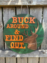 Load image into Gallery viewer, Buck Around and Find Out Layered OR Etched