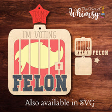 Load image into Gallery viewer, Voting For Felon Layered Ornament