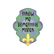 Load image into Gallery viewer, Throw Me Something