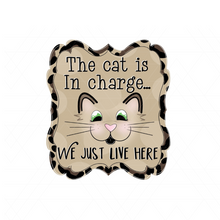 Load image into Gallery viewer, Cat is in Charge