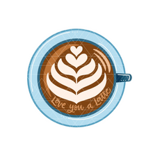 Load image into Gallery viewer, Love You a Latte Top View