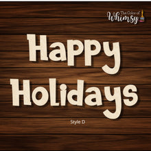 Load image into Gallery viewer, Happy Holidays Words
