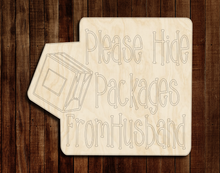 Load image into Gallery viewer, Please Hide Packages From Husband