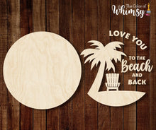 Load image into Gallery viewer, Love You To The Beach And Back