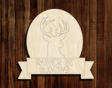 Load image into Gallery viewer, Rather Be Hunting