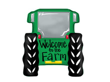 Load image into Gallery viewer, Welcome to the Farm Tractor