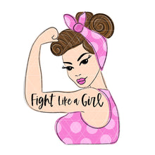 Load image into Gallery viewer, Fight Like A Girl