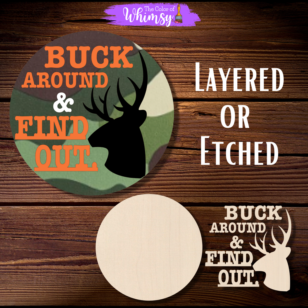 Buck Around and Find Out Layered OR Etched