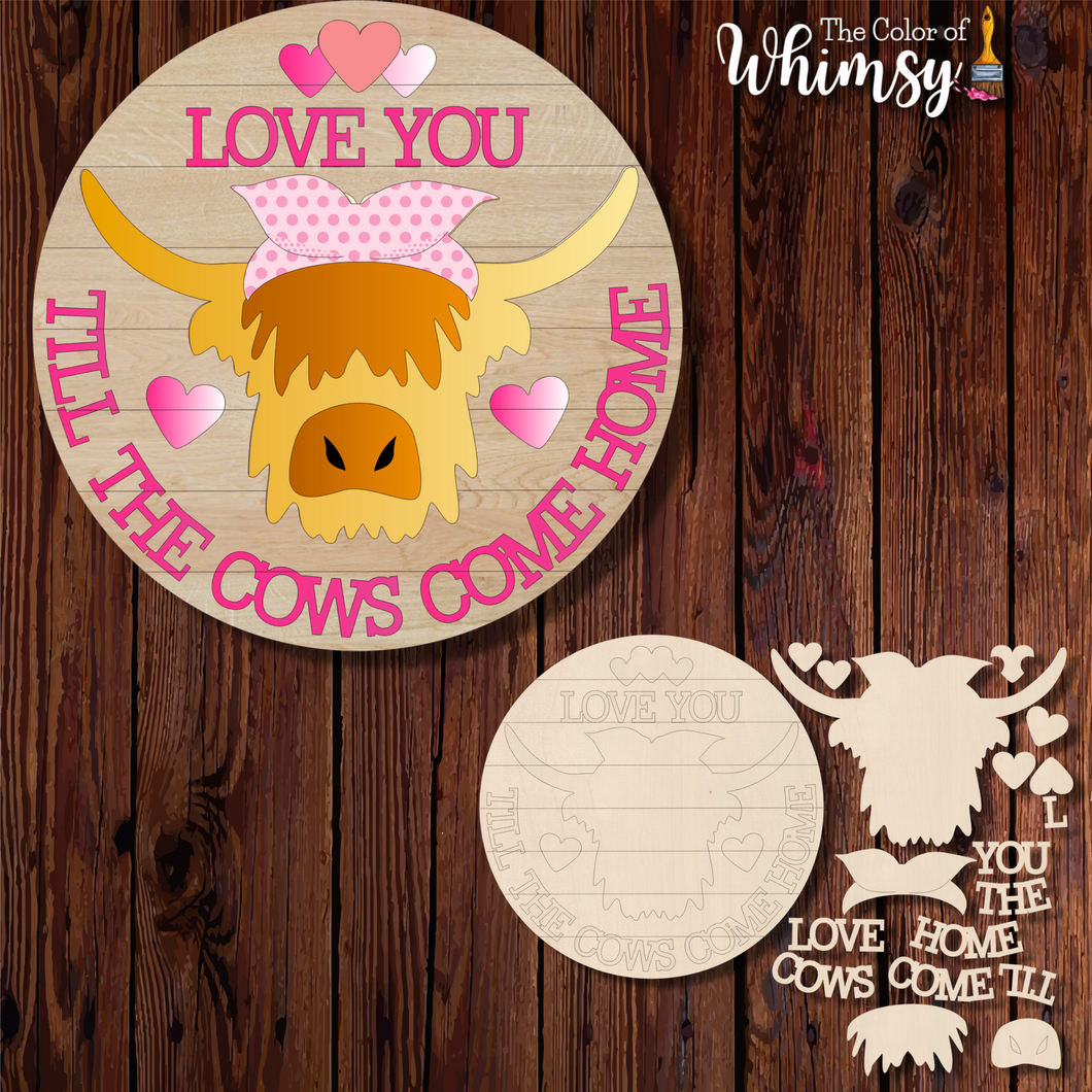 Love You Till The Cows Come Home Layered Sign