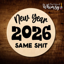 Load image into Gallery viewer, New Year Same Hot Mess
