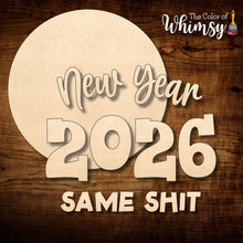 Load image into Gallery viewer, New Year Same Hot Mess
