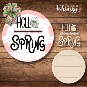 Hello Allergy Season Spring Layered Sign