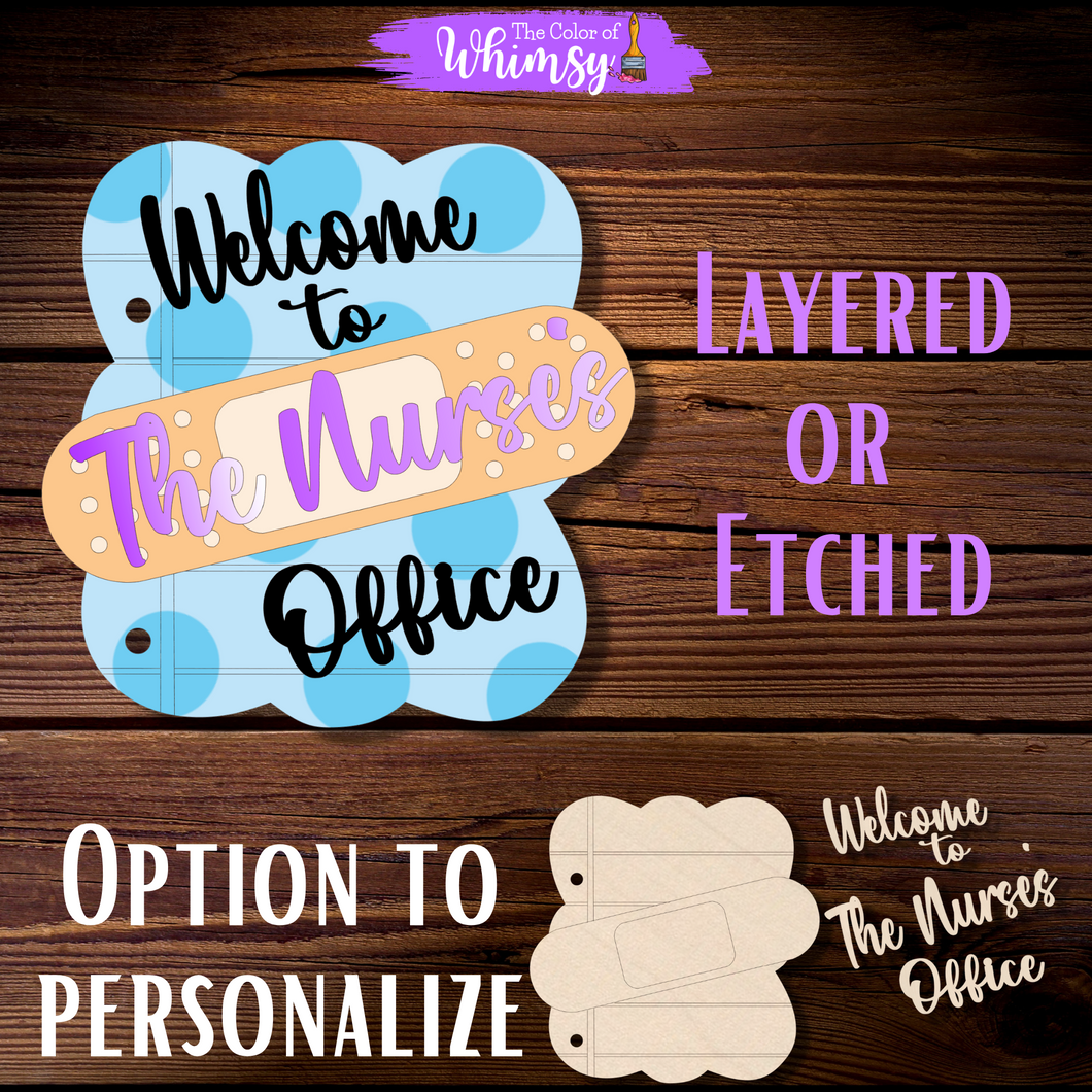 Personalized Welcome to the Nurse’s Office Layered or Etched
