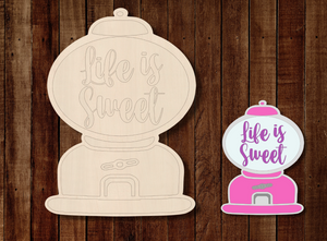 Life is Sweet Gumball Machine