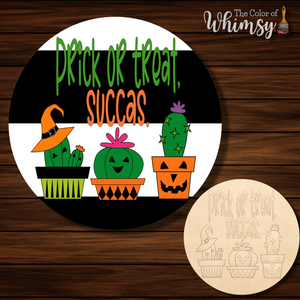 Prick or Treat, Succas (Layered or Etched)