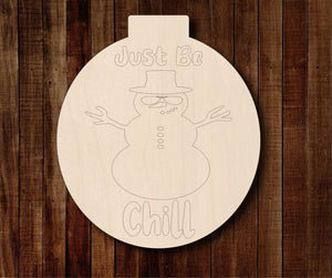 Just Be Chill Snowman Ornament